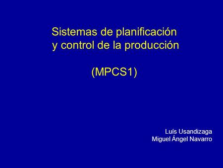 Sistemas de planificación y control de la producción (MPCS1)
