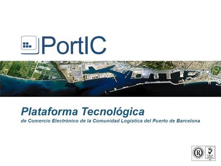 Plataforma Tecnológica de Comercio Electrónico de la Comunidad Logística del Puerto de Barcelona.