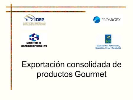 Exportación consolidada de productos Gourmet