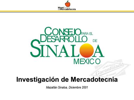 Investigación de Mercadotecnia Mazatlán Sinaloa, Diciembre 2001.