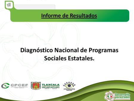 Diagnóstico Nacional de Programas Sociales Estatales. Informe de Resultados.