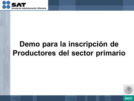 Demo para la inscripción de Productores del sector primario.
