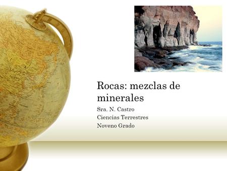 Rocas: mezclas de minerales