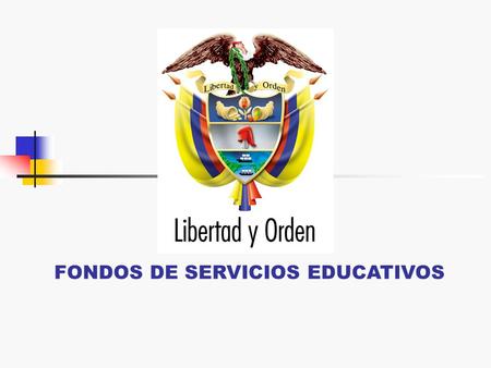 FONDOS DE SERVICIOS EDUCATIVOS