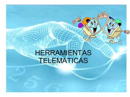 HERRAMIENTAS TELEMATICAS