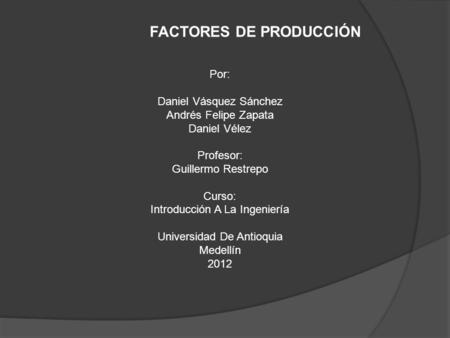 FACTORES DE PRODUCCIÓN