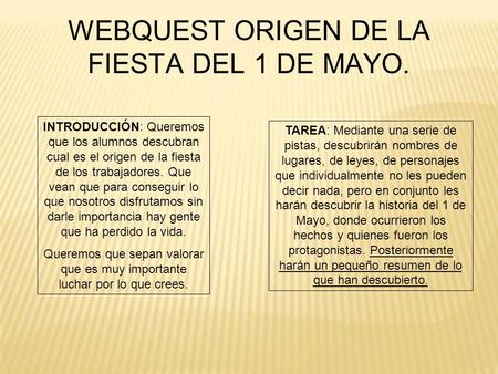 WEBQUEST ORIGEN DE LA FIESTA DEL 1 DE MAYO.