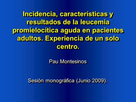 Sesión monográfica (Junio 2009).
