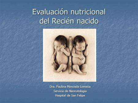 Evaluación nutricional del Recién nacido