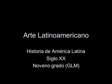 Historia de América Latina Siglo XX Noveno grado (GLM)