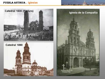 Puebla Antigua .  Iglesias