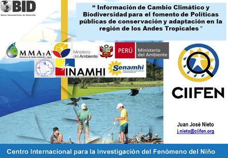 “ Información de Cambio Climático y Biodiversidad para el fomento de Políticas públicas de conservación y adaptación en la región de los Andes Tropicales.