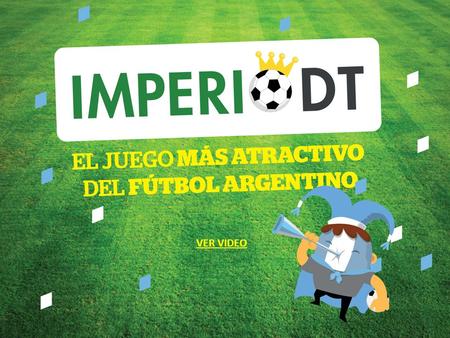 VER VIDEO. Idea Imperio DT es un simulador bursátil de inversiones virtuales donde las “acciones” son los jugadores del Fútbol Argentino. Nexo ente el.