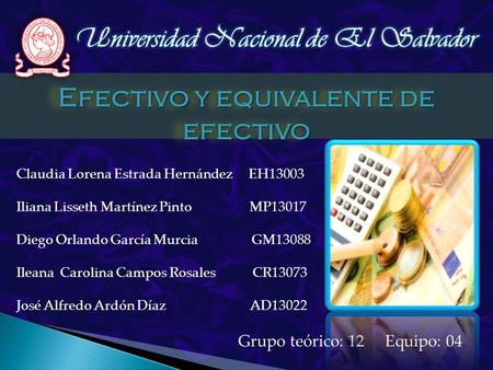 Universidad Nacional de El Salvador Efectivo y equivalente de efectivo