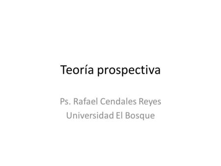 Ps. Rafael Cendales Reyes Universidad El Bosque