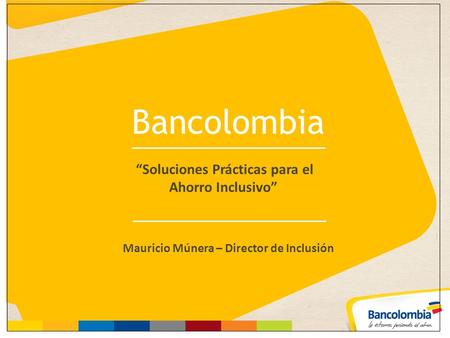 Bancolombia “Soluciones Prácticas para el Ahorro Inclusivo”