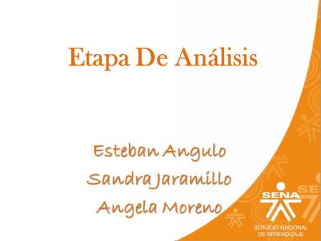 Esteban Angulo Sandra Jaramillo Angela Moreno