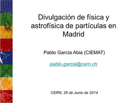 Divulgación de física y astrofísica de partículas en Madrid