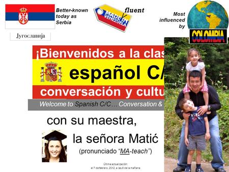¡Bienvenidos a la clase de español C/C... conversación y culturas!
