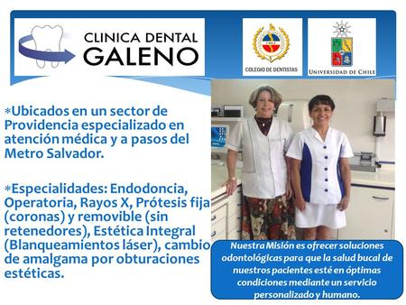  Ubicados en un sector de Providencia especializado en atención médica y a pasos del Metro Salvador.  Especialidades: Endodoncia, Operatoria, Rayos X,