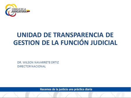 UNIDAD DE TRANSPARENCIA DE GESTION DE LA FUNCIÓN JUDICIAL