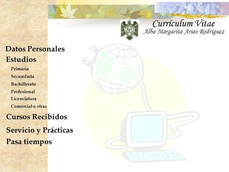 Currículum Vitae Datos Personales Estudios Cursos Recibidos