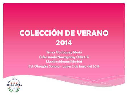 COLECCIÓN DE VERANO 2014 Tema: Boutique y Moda