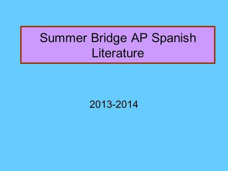 Summer Bridge AP Spanish Literature