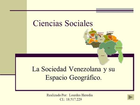 La Sociedad Venezolana y su Espacio Geográfico.