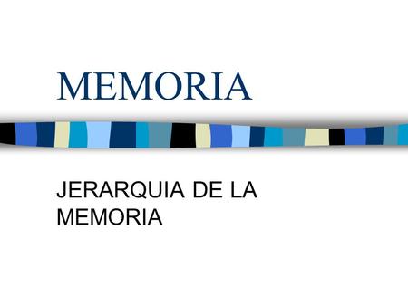 JERARQUIA DE LA MEMORIA