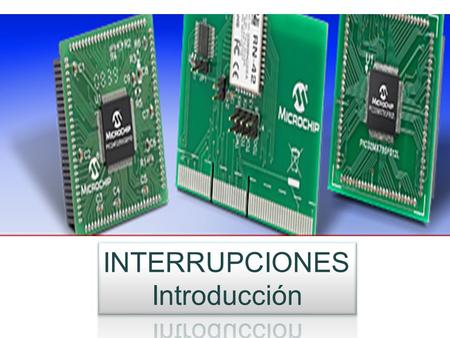 INTERRUPCIONES Introducción.