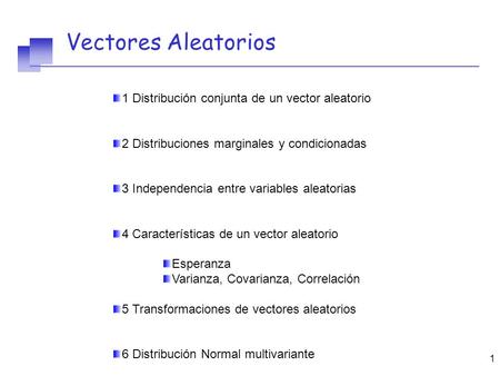 Vectores Aleatorios 1 Distribución conjunta de un vector aleatorio