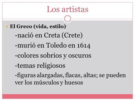 Los artistas -nació en Creta (Crete) -murió en Toledo en 1614