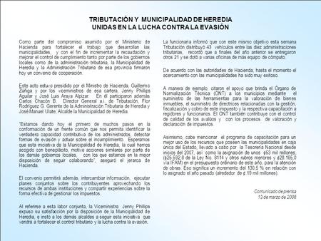 TRIBUTACIÓN Y MUNICIPALIDAD DE HEREDIA UNIDAS EN LA LUCHA CONTRA LA EVASIÓN Como parte del compromiso asumido por el Ministerio de Hacienda para fortalecer.