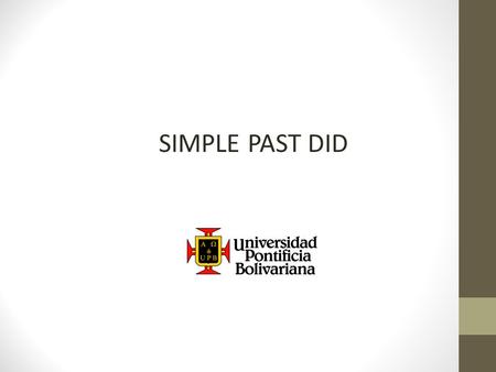 SIMPLE PAST DID.