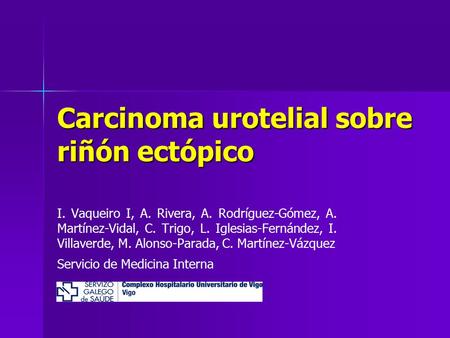Carcinoma urotelial sobre riñón ectópico