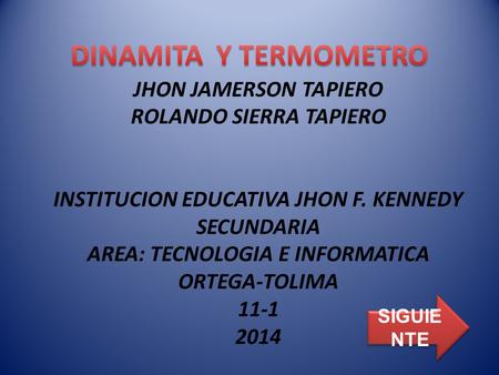 DINAMITA Y TERMOMETRO JHON JAMERSON TAPIERO ROLANDO SIERRA TAPIERO
