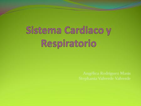 Sistema Cardiaco y Respiratorio