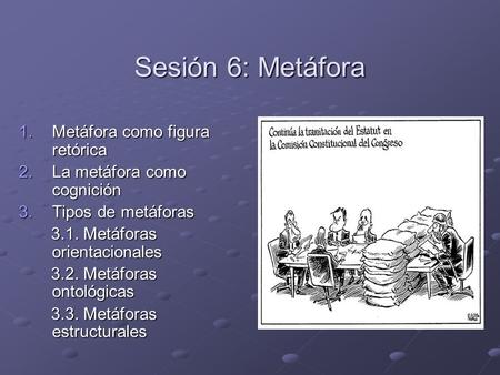 Sesión 6: Metáfora Metáfora como figura retórica