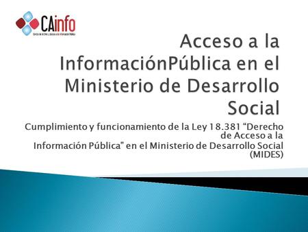 Cumplimiento y funcionamiento de la Ley 18.381 “Derecho de Acceso a la Información Pública” en el Ministerio de Desarrollo Social (MIDES)