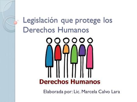 Legislación que protege los Derechos Humanos