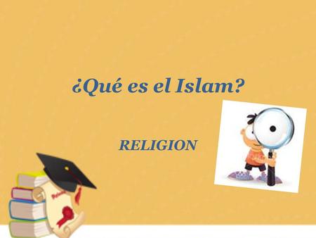 ¿Qué es el Islam? RELIGION.