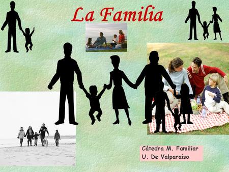 La Familia Cátedra M. Familiar U. De Valparaíso.