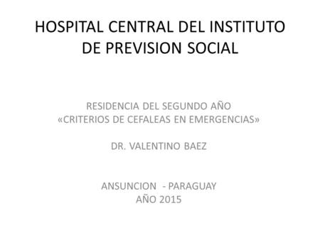 HOSPITAL CENTRAL DEL INSTITUTO DE PREVISION SOCIAL