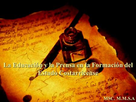 La Educación y la Prensa en la Formación del Estado Costarricense