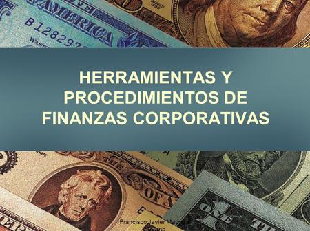 HERRAMIENTAS Y PROCEDIMIENTOS DE FINANZAS CORPORATIVAS