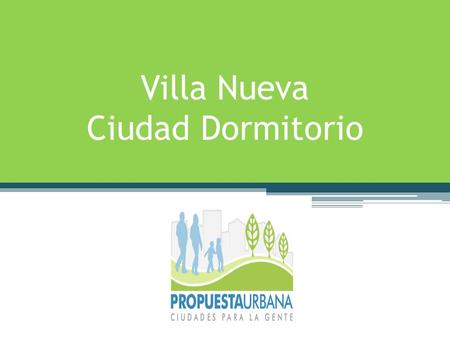 Villa Nueva Ciudad Dormitorio