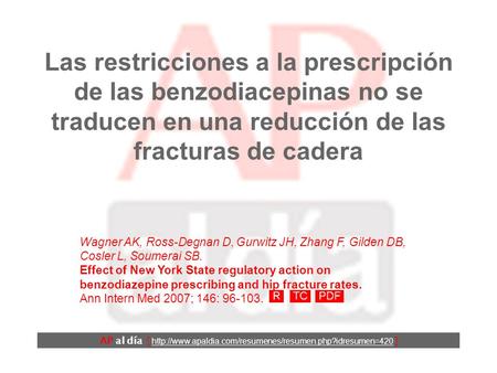 Las restricciones a la prescripción de las benzodiacepinas no se traducen en una reducción de las fracturas de cadera AP al día [