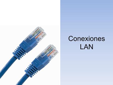 Conexiones LAN. La Asociación de Industrias Electrónicas y la Asociación de las Industrias de las Telecomunicaciones (EIA/TIA) establecen las conexiones.
