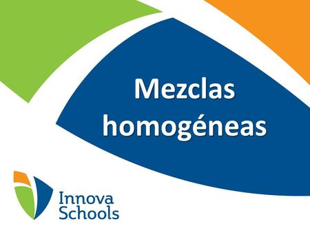 Mezclas homogéneas.